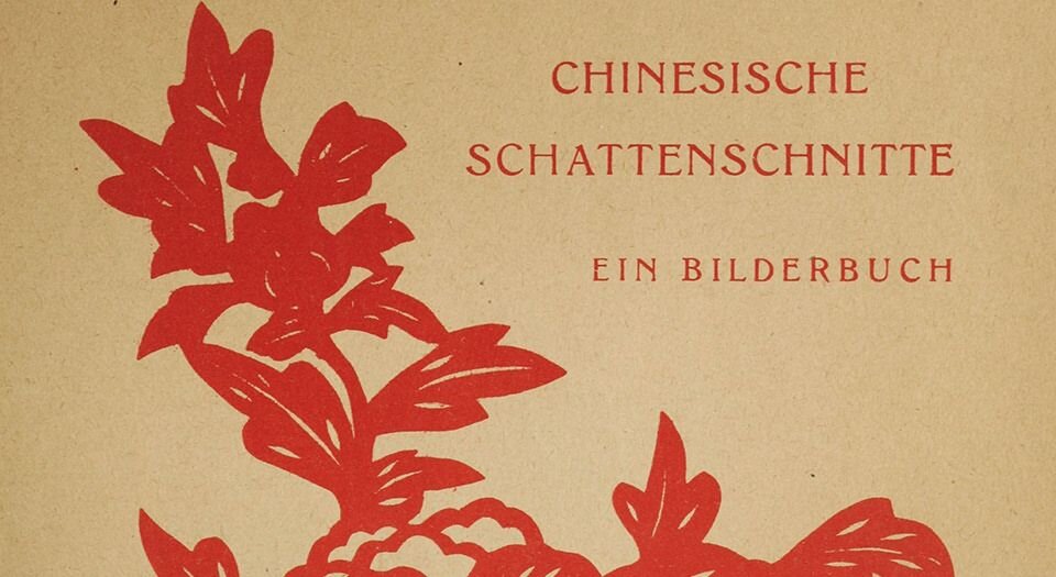 中国剪纸艺术.Chinesische Schattenschnitte.By Bernd Melchers.德文版.1921年