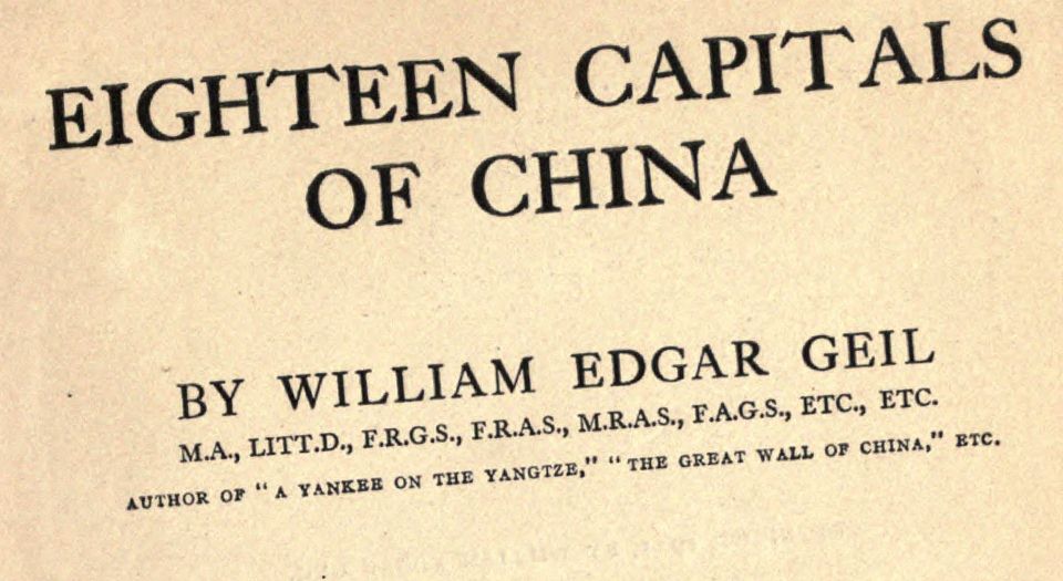 中国十八省府.Eighteen Capitals of China.By William Edgar Gei.插图照片.英文版.1911年